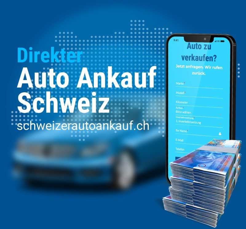 Direkter Auto Ankauf Schweiz